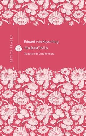 HARMONIA | 9788418908675 | VON KEYSERLING, EDUARD | Llibreria Ombra | Llibreria online de Rubí, Barcelona | Comprar llibres en català i castellà online