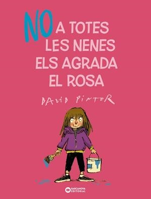 NO A TOTES LES NENES ELS AGRADA EL ROSA | 9788448955687 | PINTOR, DAVID | Llibreria Ombra | Llibreria online de Rubí, Barcelona | Comprar llibres en català i castellà online