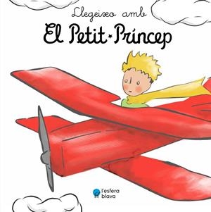 LLEGEIXO AMB EL PETIT PRÍNCEP | 9788419472168 | DE SAINT-EXUPÉRY, ANTOINE | Llibreria Ombra | Llibreria online de Rubí, Barcelona | Comprar llibres en català i castellà online