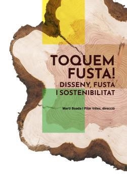 TOQUEM FUSTA | 9788419094995 | BOADA JUNCÀ, MARTÍ/VÉLEZ VICENTE, PILAR | Llibreria Ombra | Llibreria online de Rubí, Barcelona | Comprar llibres en català i castellà online