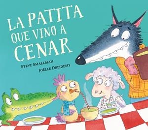 LA PATITA QUE VINO A CENAR (LA OVEJITA QUE VINO A CENAR. PEQUEÑAS MANITAS) | 9788448862626 | SMALLMAN, STEVE/DREIDEMY, JOËLLE | Llibreria Ombra | Llibreria online de Rubí, Barcelona | Comprar llibres en català i castellà online