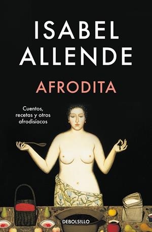 AFRODITA | 9788466360739 | ALLENDE, ISABEL | Llibreria Ombra | Llibreria online de Rubí, Barcelona | Comprar llibres en català i castellà online