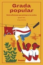 GRADA POPULAR | 9788412452563 | PATO, IGNACIO | Llibreria Ombra | Llibreria online de Rubí, Barcelona | Comprar llibres en català i castellà online