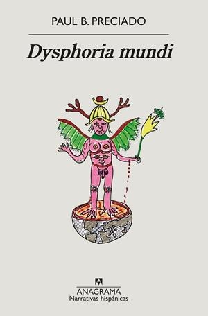 DYSPHORIA MUNDI | 9788433999481 | PRECIADO, PAUL B. | Llibreria Ombra | Llibreria online de Rubí, Barcelona | Comprar llibres en català i castellà online