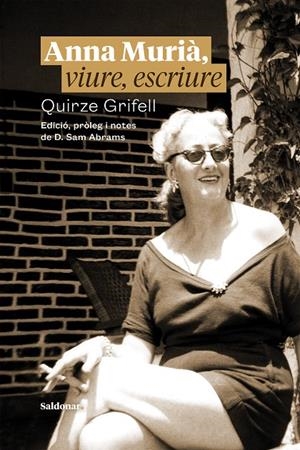 ANNA MURIÀ, VIURE, ESCRIURE | 9788417611965 | GRIFELL, QUIRZE | Llibreria Ombra | Llibreria online de Rubí, Barcelona | Comprar llibres en català i castellà online