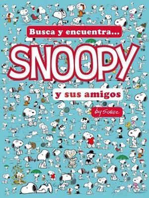 BUSCA Y ENCUENTRA... SNOOPY Y SUS AMIGOS | 9788418749360 | SCHULZ, CHARLES M. | Llibreria Ombra | Llibreria online de Rubí, Barcelona | Comprar llibres en català i castellà online