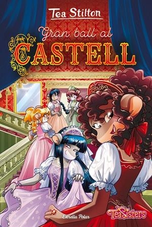 GRAN BALL AL CASTELL | 9788413893617 | STILTON, TEA | Llibreria Ombra | Llibreria online de Rubí, Barcelona | Comprar llibres en català i castellà online