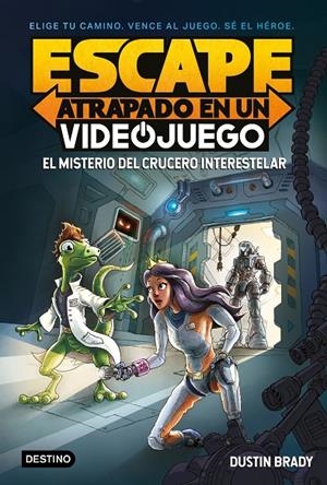 ESCAPE: ATRAPADO EN UN VIDEOJUEGO: EL MISTERIO DEL CRUCERO INTERESTELAR | 9788408260387 | BRADY, DUSTIN | Llibreria Ombra | Llibreria online de Rubí, Barcelona | Comprar llibres en català i castellà online