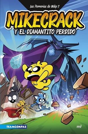LAS PERRERÍAS DE MIKE 2. MIKECRACK Y EL DIAMANTITO PERDIDO | 9788427050303 | MIKECRACK | Llibreria Ombra | Llibreria online de Rubí, Barcelona | Comprar llibres en català i castellà online