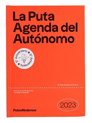 LA PUTA AGENDA DEL AUTÓNOMO 2023 PUTOSMODERNOS | 9788418195716 | PUTOSMODERNOS | Llibreria Ombra | Llibreria online de Rubí, Barcelona | Comprar llibres en català i castellà online