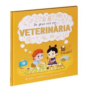 DE GRAN VULL SER... VETERINÀRIA | 9788411015523 | Llibreria Ombra | Llibreria online de Rubí, Barcelona | Comprar llibres en català i castellà online