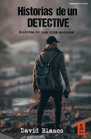 HISTORIAS DE UN DETECTIVE | 9788418345500 | BLANCO TOLDOS, DAVID | Llibreria Ombra | Llibreria online de Rubí, Barcelona | Comprar llibres en català i castellà online