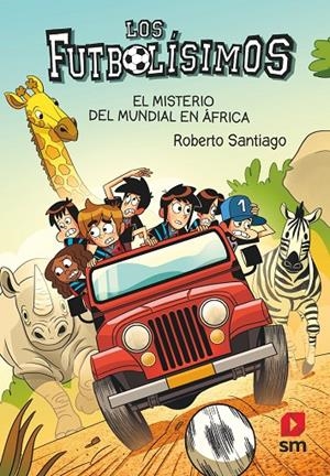 EL MISTERIO DEL MUNDIAL EN ÁFRICA. 22 LOS FUTBOLISIMOS | 9788411206266 | SANTIAGO, ROBERTO | Llibreria Ombra | Llibreria online de Rubí, Barcelona | Comprar llibres en català i castellà online