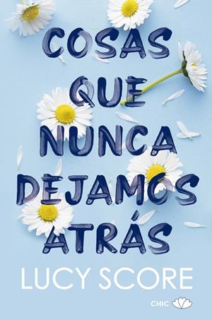 COSAS QUE NUNCA DEJAMOS ATRÁS | 9788417972905 | SCORE, LUCY | Llibreria Ombra | Llibreria online de Rubí, Barcelona | Comprar llibres en català i castellà online