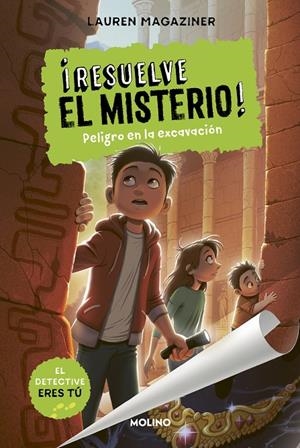 ¡RESUELVE EL MISTERIO! 4 - PELIGRO EN LA EXCAVACIÓN | 9788427216785 | MAGAZINER, LAUREN | Llibreria Ombra | Llibreria online de Rubí, Barcelona | Comprar llibres en català i castellà online