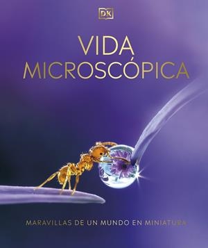 VIDA MICROSCÓPICA | 9780241582886 | DK, | Llibreria Ombra | Llibreria online de Rubí, Barcelona | Comprar llibres en català i castellà online