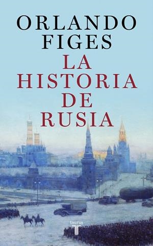LA HISTORIA DE RUSIA | 9788430625451 | FIGES, ORLANDO | Llibreria Ombra | Llibreria online de Rubí, Barcelona | Comprar llibres en català i castellà online