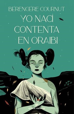 YO NACÍ CONTENTA EN ORAIBI | 9788419158109 | COURNUT, BÉRENGÈRE | Llibreria Ombra | Llibreria online de Rubí, Barcelona | Comprar llibres en català i castellà online