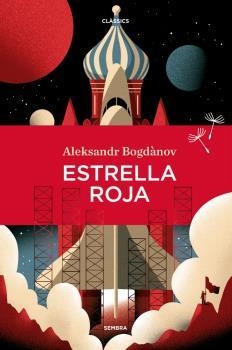 ESTRELLA ROJA | 9788416698820 | ALEKSANDR BOGDÀNOV | Llibreria Ombra | Llibreria online de Rubí, Barcelona | Comprar llibres en català i castellà online