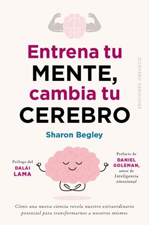 ENTRENA TU MENTE, CAMBIA TU CEREBRO | 9788491119265 | BEGLEY, SHARON | Llibreria Ombra | Llibreria online de Rubí, Barcelona | Comprar llibres en català i castellà online