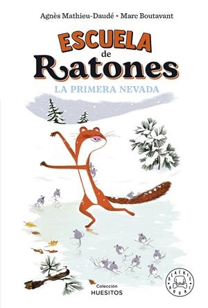 ESCUELA DE RATONES. LA PRIMERA NEVADA | 9788419172570 | MATHIEU-DAUDÉ, AGNÈS | Llibreria Ombra | Llibreria online de Rubí, Barcelona | Comprar llibres en català i castellà online