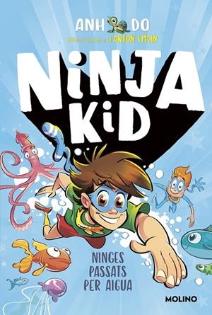 SÈRIE NINJA KID 9 - NINGES PASSATS PER AIGUA | 9788427226159 | DO, ANH | Llibreria Ombra | Llibreria online de Rubí, Barcelona | Comprar llibres en català i castellà online