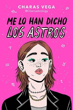ME LO HAN DICHO LOS ASTROS | 9788466672788 | VEGA (@CHARCASTROLOGY), CHARAS | Llibreria Ombra | Llibreria online de Rubí, Barcelona | Comprar llibres en català i castellà online