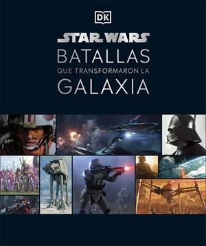 STAR WARS BATALLAS QUE TRANSFORMARON LA GALAXIA | 9780241582459 | DK, | Llibreria Ombra | Llibreria online de Rubí, Barcelona | Comprar llibres en català i castellà online