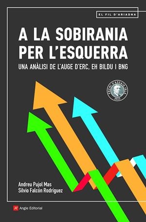 A LA SOBIRANIA PER L'ESQUERRA | 9788419017291 | PUJOL MAS, ANDREU/FALCÓN RODRÍGUEZ, SILVIO | Llibreria Ombra | Llibreria online de Rubí, Barcelona | Comprar llibres en català i castellà online