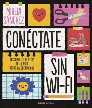 CONÉCTATE SIN WIFI | 9788448029890 | SÁNCHEZ, MIREIA | Llibreria Ombra | Llibreria online de Rubí, Barcelona | Comprar llibres en català i castellà online