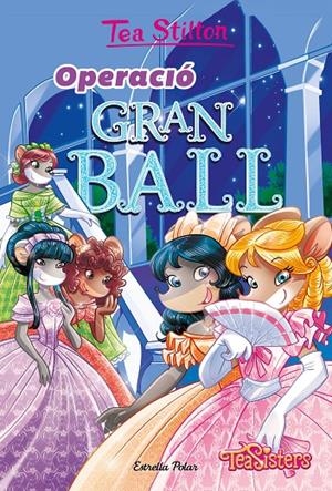 OPERACIÓ GRAN BALL | 9788413893648 | STILTON, TEA | Llibreria Ombra | Llibreria online de Rubí, Barcelona | Comprar llibres en català i castellà online