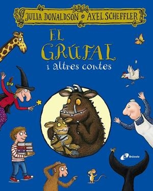 EL GRÚFAL I ALTRES CONTES | 9788413491967 | DONALDSON, JULIA | Llibreria Ombra | Llibreria online de Rubí, Barcelona | Comprar llibres en català i castellà online