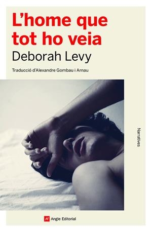 L'HOME QUE TOT HO VEIA | 9788419017376 | LEVY, DEBORAH | Llibreria Ombra | Llibreria online de Rubí, Barcelona | Comprar llibres en català i castellà online