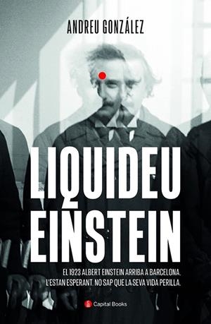 LIQUIDEU EINSTEIN | 9788412408621 | GONZÁLEZ CASTRO, ANDREU | Llibreria Ombra | Llibreria online de Rubí, Barcelona | Comprar llibres en català i castellà online