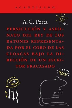 PERSECUCIÓN Y ASESINATO DEL REY DE LOS RATONES REPRESENTADA POR EL CORO DE LAS C | 9788419036186 | GARCÍA PORTA, ANTONI | Llibreria Ombra | Llibreria online de Rubí, Barcelona | Comprar llibres en català i castellà online