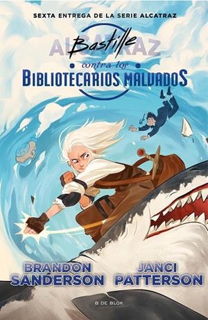 BASTILLE CONTRA LOS BIBLIOTECARIOS MALVADOS (ALCATRAZ CONTRA LOS BIBLIOTECARIOS | 9788418688737 | SANDERSON, BRANDON | Llibreria Ombra | Llibreria online de Rubí, Barcelona | Comprar llibres en català i castellà online