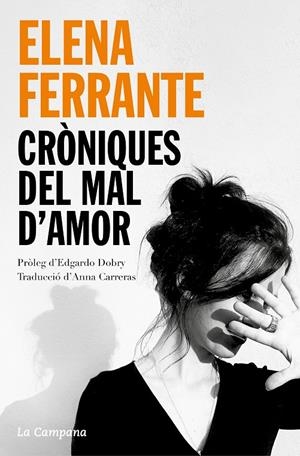 CRÒNIQUES DEL MAL D'AMOR: L'AMOR QUE MOLESTA, ELS DIES DE L'ABANDONAMENT, LA FIL | 9788418226830 | FERRANTE, ELENA | Llibreria Ombra | Llibreria online de Rubí, Barcelona | Comprar llibres en català i castellà online