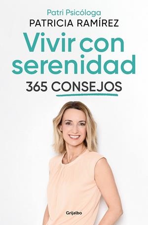 VIVIR CON SERENIDAD. 365 CONSEJOS | 9788425362217 | RAMÍREZ, PATRICIA | Llibreria Ombra | Llibreria online de Rubí, Barcelona | Comprar llibres en català i castellà online