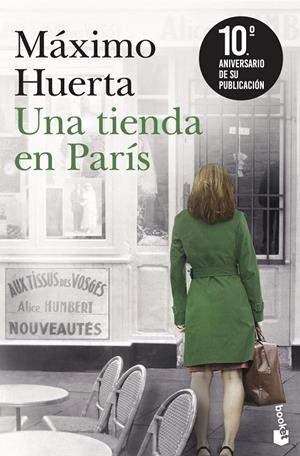 UNA TIENDA EN PARÍS (EDICIÓN 10.º ANIVERSARIO) | 9788408263661 | HUERTA, MÁXIMO | Llibreria Ombra | Llibreria online de Rubí, Barcelona | Comprar llibres en català i castellà online