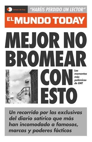 MEJOR NO BROMEAR CON ESTO | 9788499989440 | EL MUNDO TODAY | Llibreria Ombra | Llibreria online de Rubí, Barcelona | Comprar llibres en català i castellà online