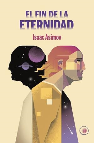 EL FIN DE LA ETERNIDAD | 9788491425755 | ISAAC ASIMOV | Llibreria Ombra | Llibreria online de Rubí, Barcelona | Comprar llibres en català i castellà online