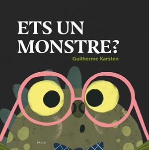 ETS UN MONSTRE? | 9788447948864 | KARSTEN, GUILHERME | Llibreria Ombra | Llibreria online de Rubí, Barcelona | Comprar llibres en català i castellà online