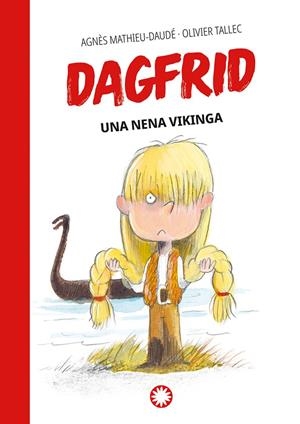 UNA NENA VIKINGA (DAGFRID #1) | 9788418304781 | MATHIEU-DAUDÉ, AGNÈS | Llibreria Ombra | Llibreria online de Rubí, Barcelona | Comprar llibres en català i castellà online
