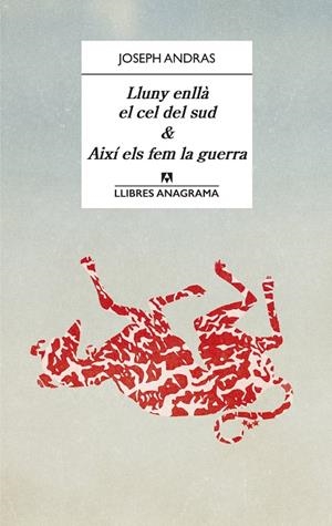 LLUNY ENLLÀ EL CEL DEL SUD & AIXÍ ELS FEM LA GUERRA | 9788433918123 | ANDRAS, JOSEPH | Llibreria Ombra | Llibreria online de Rubí, Barcelona | Comprar llibres en català i castellà online