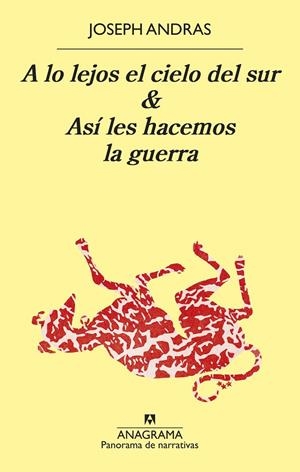 A LO LEJOS EL CIELO DEL SUR & ASÍ LES HACEMOS LA GUERRA | 9788433981318 | ANDRAS, JOSEPH | Llibreria Ombra | Llibreria online de Rubí, Barcelona | Comprar llibres en català i castellà online