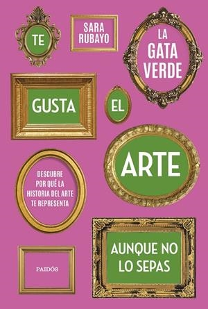 TE GUSTA EL ARTE AUNQUE NO LO SEPAS | 9788449339950 | RUBAYO, SARA | Llibreria Ombra | Llibreria online de Rubí, Barcelona | Comprar llibres en català i castellà online