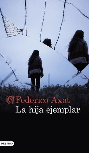 LA HIJA EJEMPLAR | 9788423362332 | AXAT, FEDERICO | Llibreria Ombra | Llibreria online de Rubí, Barcelona | Comprar llibres en català i castellà online