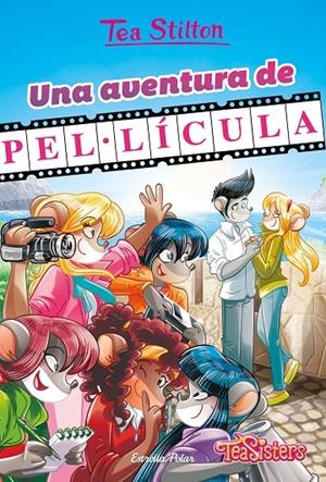 UNA AVENTURA DE PEL·LÍCULA | 9788413893679 | STILTON, TEA | Llibreria Ombra | Llibreria online de Rubí, Barcelona | Comprar llibres en català i castellà online