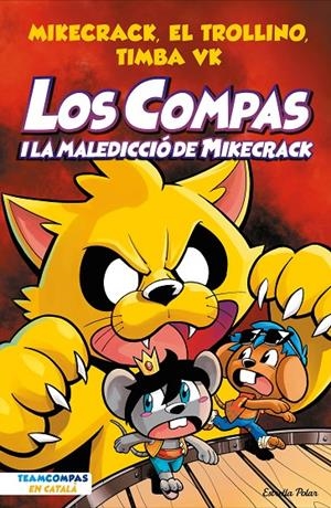 LOS COMPAS 4. LOS COMPAS I LA MALEDICCIÓ DEL MIKECRACK | 9788413894201 | MIKECRACK, EL TROLLINO Y TIMBA VK | Llibreria Ombra | Llibreria online de Rubí, Barcelona | Comprar llibres en català i castellà online