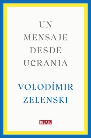 UN MENSAJE DESDE UCRANIA | 9788419399564 | ZELENSKI, VOLODÍMIR | Llibreria Ombra | Llibreria online de Rubí, Barcelona | Comprar llibres en català i castellà online